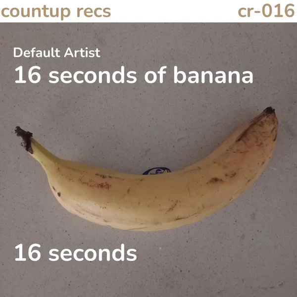 16 seconds of banana