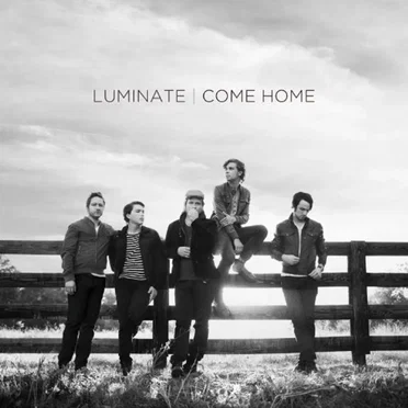 Come Home by Luminate - album cover