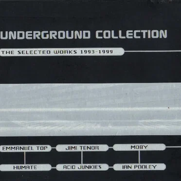 Underground Collection: The Selected Works 1993–1999 by Various Artists - album cover