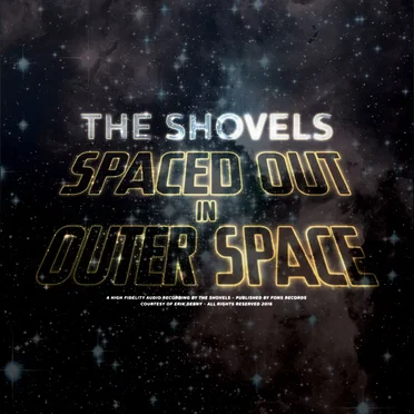 Spaced Out in Outer Space by The Shovels - album cover