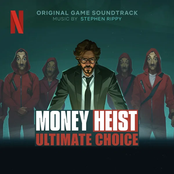 Money Heist: Ultimate Choice (Soundtrack From the Netflix Game)