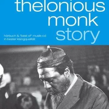 The Thelonious Monk Story by Marcus A. Woelfle - album cover
