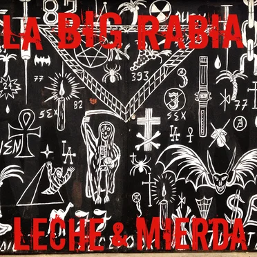 Leche & mierda by La Big Rabia - album cover