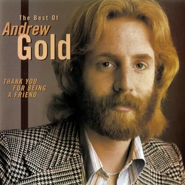 Thank You for Being a Friend: The Best of Andrew Gold