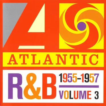 Atlantic R&B 1947-1974, Vol. 3: 1955-1957 by Various Artists - album cover