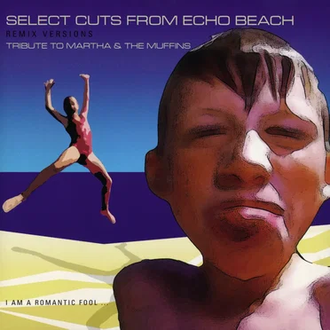 Select Cuts From Echo Beach (Remix Versions) (Tribute To Martha & The Muffins) by Various Artists - album cover