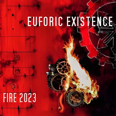Fire 2023 by Euforic Existence - album cover