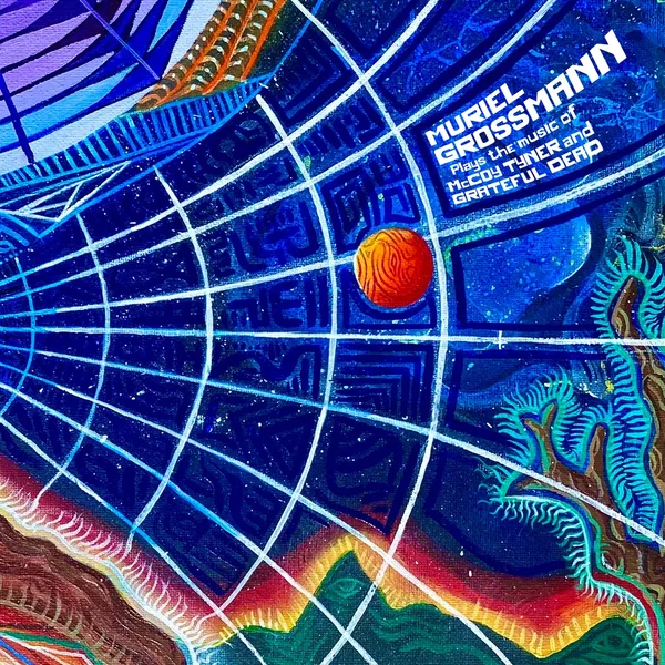 Plays the Music of McCoy Tyner and Grateful Dead