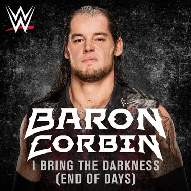 WWE: I Bring The Darkness (End of Days) [Baron Corbin]