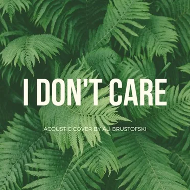 I Don't Care (Acoustic)