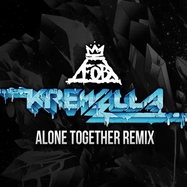 Alone Together (Krewella remix)