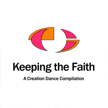 Keeping the Faith: A Creation Dance Compilation by Various Artists - album cover