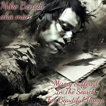 Misery Suffered in the Search for Beautiful Things