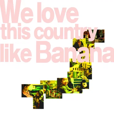 we love this country like banana