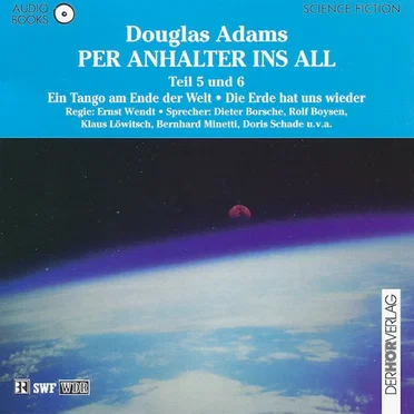 Per Anhalter ins All Teil 5 und 6: Ein Tango am Ende der Welt / Die Erde hat uns wieder by Douglas Adams - album cover
