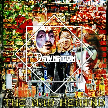 The Mad Behind by Dawnation - album cover