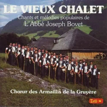 Le Vieux Chalet by Joseph Bovet - album cover