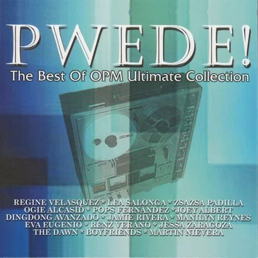 PWEDE! (The Best of OPM Ultimate Collection) by Various Artists - album cover