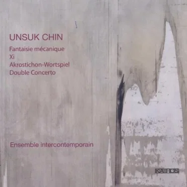 Fantaisie mécanique / Xi / Akrostichon-Wortspiel / Double Concerto