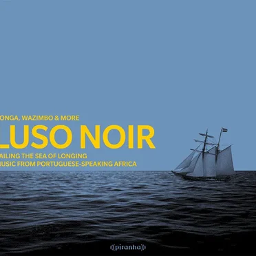 Luso Noir: Music From Portuguese-Speaking Africa by Various Artists - album cover