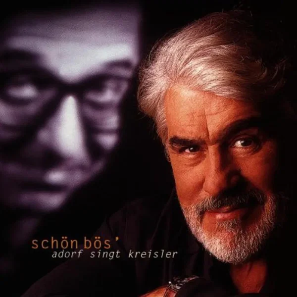 Schön bös': Adorf singt Kreisler