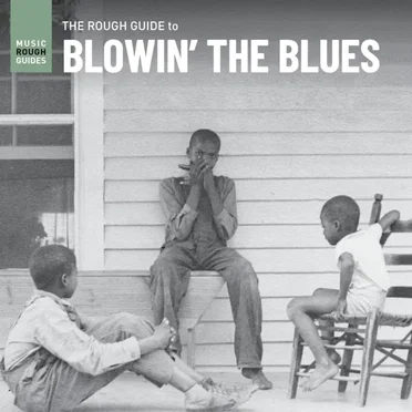 The Rough Guide to Blowin’ the Blues by Various Artists - album cover