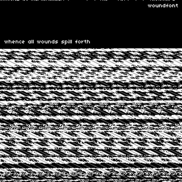whence all wounds spill forth