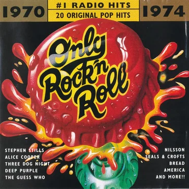 Only Rock ’n’ Roll 1970‐1974 #1 Radio Hits by Various Artists - album cover