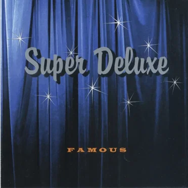 Famous by Super Deluxe - album cover