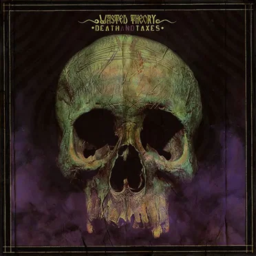 Death and Taxes by Wasted Theory - album cover