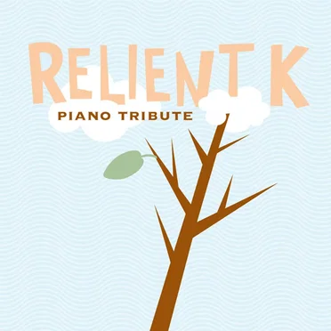 Relient K Piano Tribute by The Piano Tribute Players - album cover
