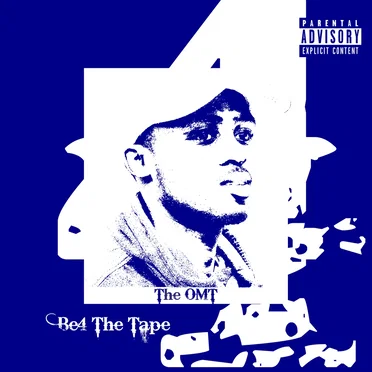 Be4 The Tape by The OMT - album cover