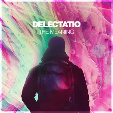 The Meaning by Delectatio - album cover