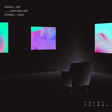 Enough For Loneliness and Internet Today by TELEx TELEXs - album cover