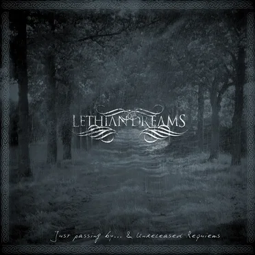 Just Passing By… & Unreleased Requiems