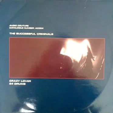 Crazy Lover / 64 Drums by The Successful Criminals - album cover