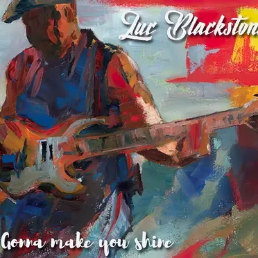 Gonna Make You Shine by Luc Blackstone - album cover