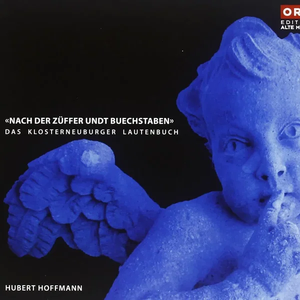 Nach Der Züffer Undt Buechstaben: Das Klosterneuburger Lautenbuch