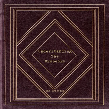 Understanding the Brobecks