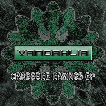 Hardcore Ravings EP by Vandahlia - album cover