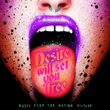 Desire Will Set You Free: Music From the Motion Picture by Various Artists - album cover