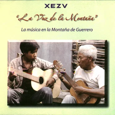 XEZV “La voz de la montaña”: La música en la montaña de Guerrero by Various Artists - album cover