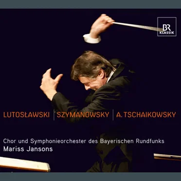 Lutoslawski / Szymanowski / A. Tchaikovsky