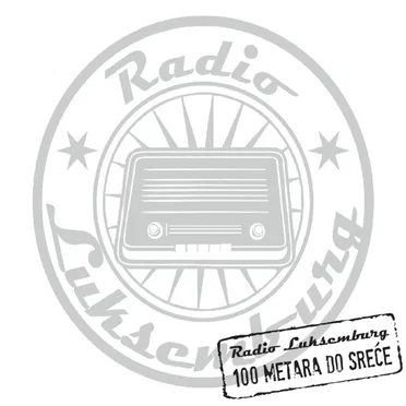 100 metara do sreće by Radio Luksemburg - album cover