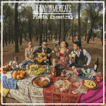 Fiesta Ancestral by Jenny and the Mexicats - album cover