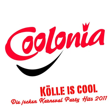 Coolonia - Kölle is Cool Die jecken Karneval Party Hits 2011 by Various Artists - album cover
