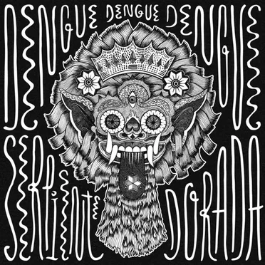Serpiente Dorada by Dengue Dengue Dengue - album cover