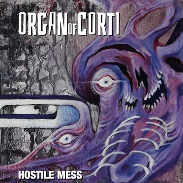 Hostile Mess by Organ of Corti - album cover