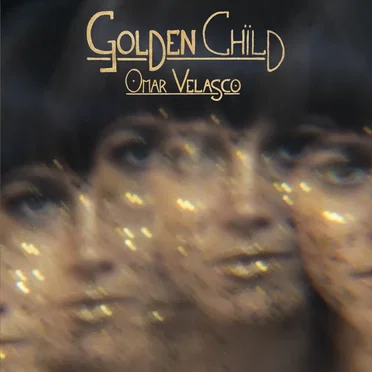 Golden Child by Omar Velasco - album cover