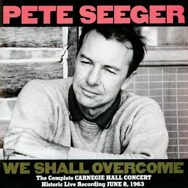 We Shall Overcome: The Complete Carnegie Hall Concert